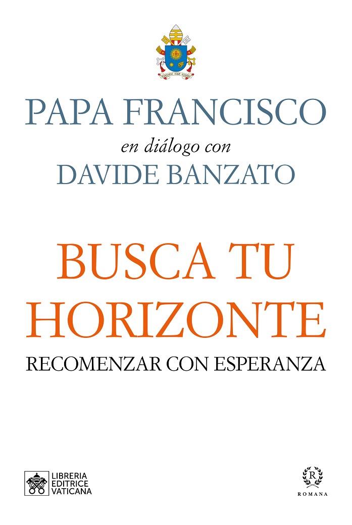 BUSCA TU HORIZONTE | 9788419240118 | PAPA FRANCISCO