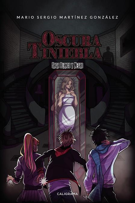 SAGA BLANCO Y NEGRO 02. OSCURA TINIEBLA | 9788417984410 | MARTÍNEZ GONZÁLEZ, MARIO SERGIO