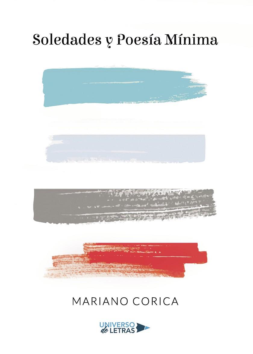 SOLEDADES Y POESÍA MÍNIMA | 9788417569518 | CORICA, MARIANO