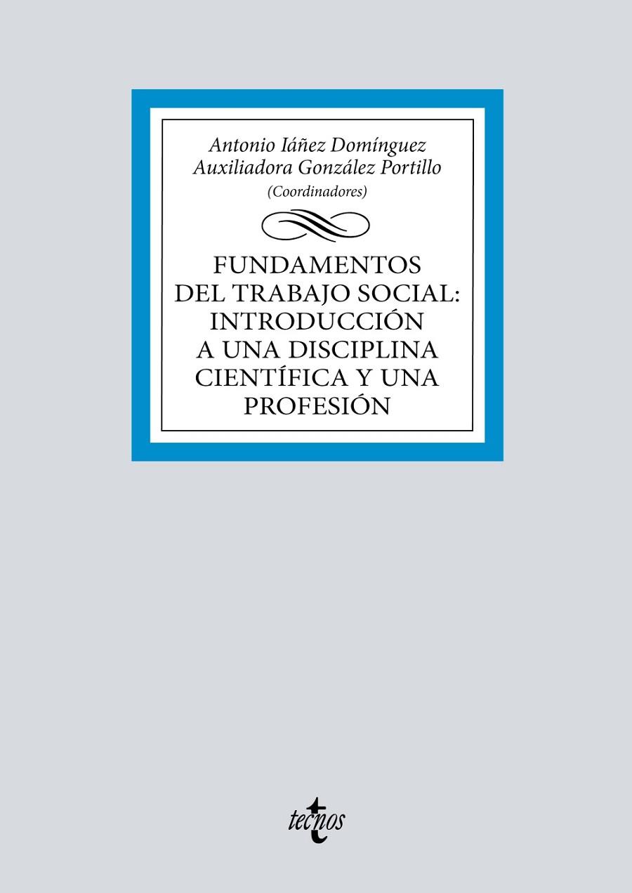 FUNDAMENTOS DEL TRABAJO SOCIAL | 9788430992935 | IÁÑEZ DOMÍNGUEZ, ANTONIO / GONZÁLEZ, MARÍA AUXILIADORA / BLANCO LÓPEZ, JUAN / DÍAZ JIMÉNEZ, ROSA MAR