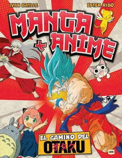 MANGA Y ANIME. EL CAMINO DEL OTAKU | 9788418703430 | BATLLE, IVAN