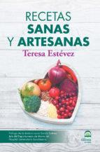 RECETAS SANAS Y ARTESANAS | 9788498274042 | ESTÉVEZ DÍEZ, TERESA