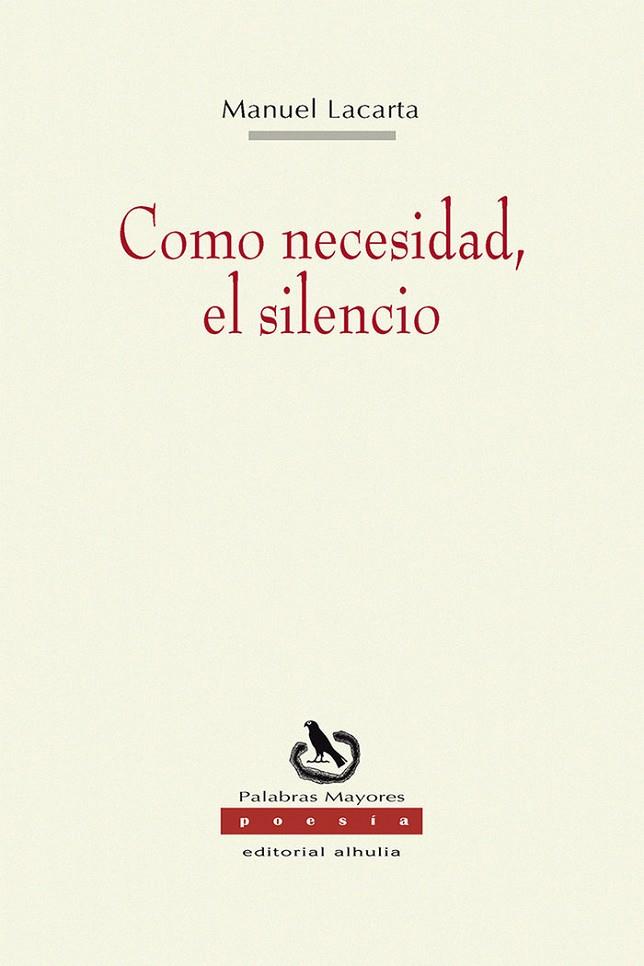 COMO NECESIDAD, EL SILENCIO | 9788412144925 | LACARTA, MANUEL
