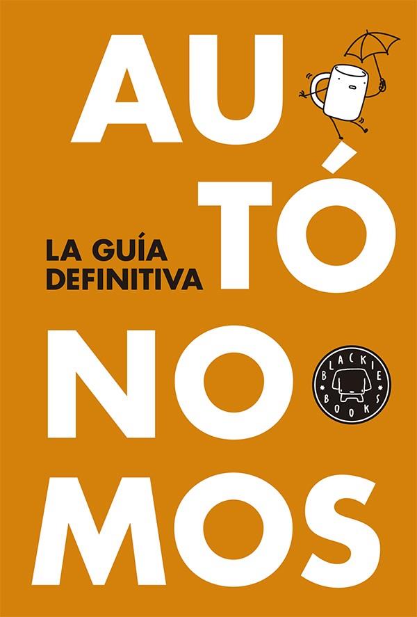AUTÓNOMOS LA GUÍA DEFINITIVA | 9788416290055