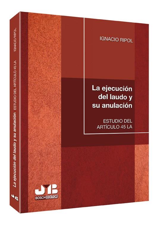 EJECUCION DEL LAUDO Y SU ANULACION, LA | 9788494093333 | RIPOL RIPOL, IGNACIO