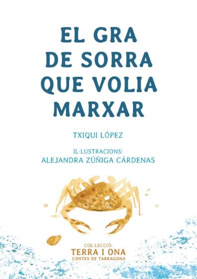 GRA DE SORRA QUE VOLIA MARXAR, UN | 9788412928617 | LÓPEZ, TXIQUI