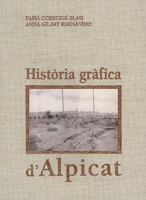 HISTÒRIA GRÀFICA D'ALPICAT | 9788479353124 | VARIOS AUTORES