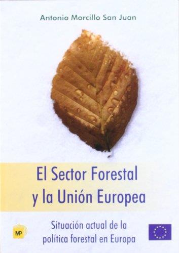 SECTOR FORESTAL Y LA UNIÓN EUROPEA, EL | 9788471149602 | MORCILLO SAN JUAN, A