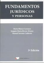 FUNDAMENTOS JURIDICOS Y PERSONA (3 EDICIÓN) | 9788479916657 | BLANCO CARRASCO, MARTA/RIVERA ÁLVAREZ, JOAQUÍN MARÍA/SERRANO RUIZ-CALDERÓN, MANUEL