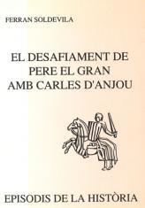 DESAFIAMENT DE PERE EL GRAN AMB CARLES D'ANJOU, EL | 9788423204731 | SOLDEVILA, FERRAN