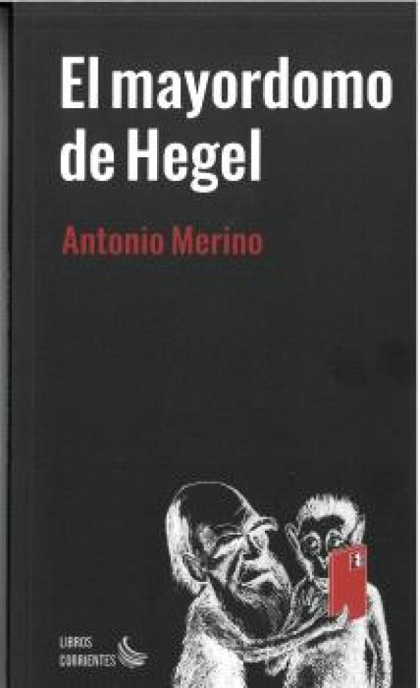 MAYORDOMO DE HEGEL | 9788412697551 | MERINO, ANTONIO