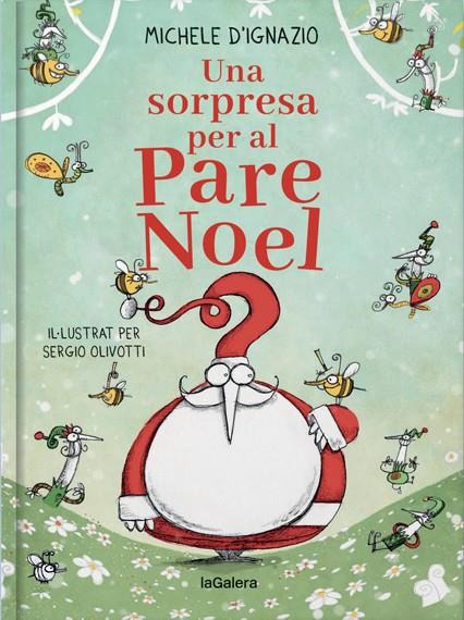 SORPRESA PER AL PARE NOEL, UNA | 9788424668914 | D'IGNAZIO, MICHELE