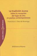 TRADICION AUREA, LA | 9788497421867 | DIEZ DE REVENGA, FRANCISCO JAVIER