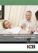 ATENCIÓN DE ENFERMERÍA EN URGENCIAS OBSTÉTRICAS: HEMORRAGIAS DEL TERCER TRIMESTRE | 9788415540878 | VARIOS AUTORES