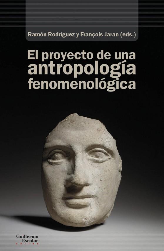 PROYECTO DE UNA ANTROPOLOGÍA FENOMENOLÓGICA, EL | 9788418981005