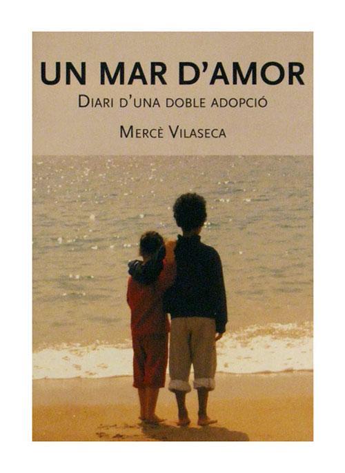 MAR D'AMOR, UN. DIARI D'UNA ADOPCIO | 9788483341766 | VILASECA, MERCE