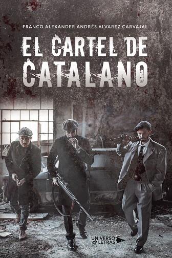 CARTEL DE CATALANO, EL | 9788419138606 | ALVAREZ CARVAJAL, FRANCO ALEXANDER ANDRÉS