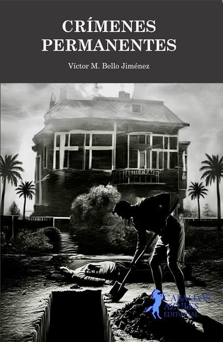 CRÍMENES PERMANENTES | 9791399112900 | BELLO JIMENEZ, VICTOR M.