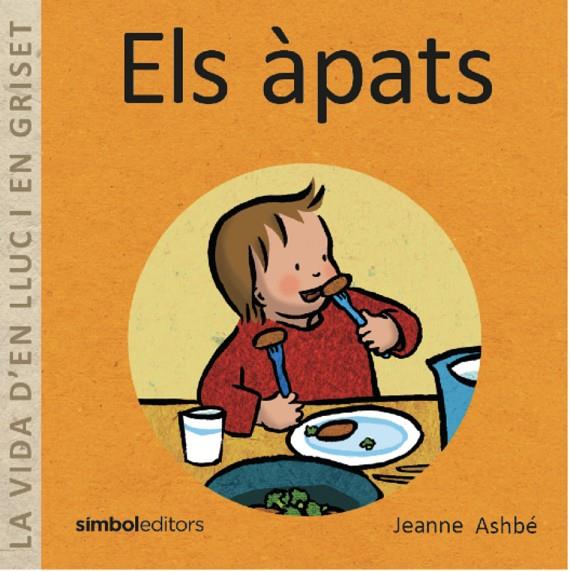 VIDA D'EN LLUC I EN GRISET, LA. ELS ÀPATS | 9788418696183 | ASHBÉ, JEANNE