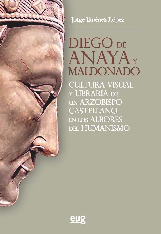 DIEGO DE ANAYA Y MALDONADO | 9788433869616 | JIMÉNEZ LÓPEZ, JORGE
