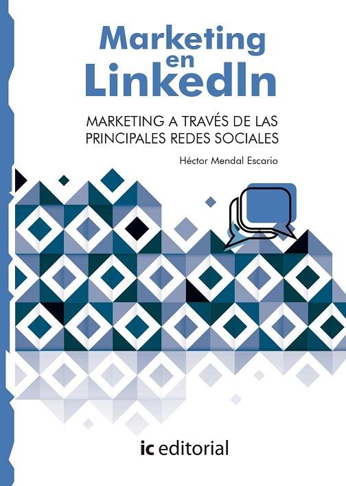 MARKETING EN LINKEDIN. MARKETING A TRAVES DE LAS PRINCIPALES REDES SOCIALES | 9788411841559 | MENDAL ESCARIO, HÉCTOR