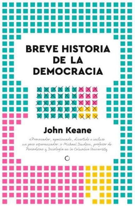 BREVE HISTORIA DE LA DEMOCRACIA | 9788412407648 | KEANE, JOHN