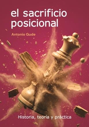 SACRIFICIO POSICIONAL, EL | 9791399021646 | GUDE, ANTONIO