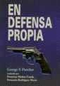 EN DEFENSA PROPIA | 9788480020305 | FLETCHER, GEORGE