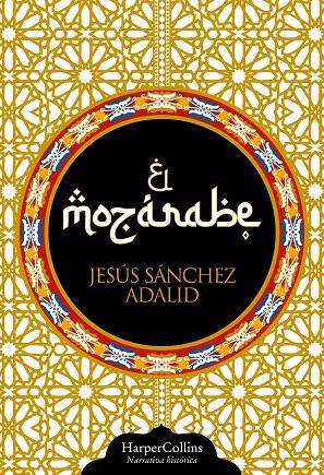 MOZARABE, EL (EDICIÓN LUJO) | 9788410644779 | SANCHEZ ADALID, JESUS