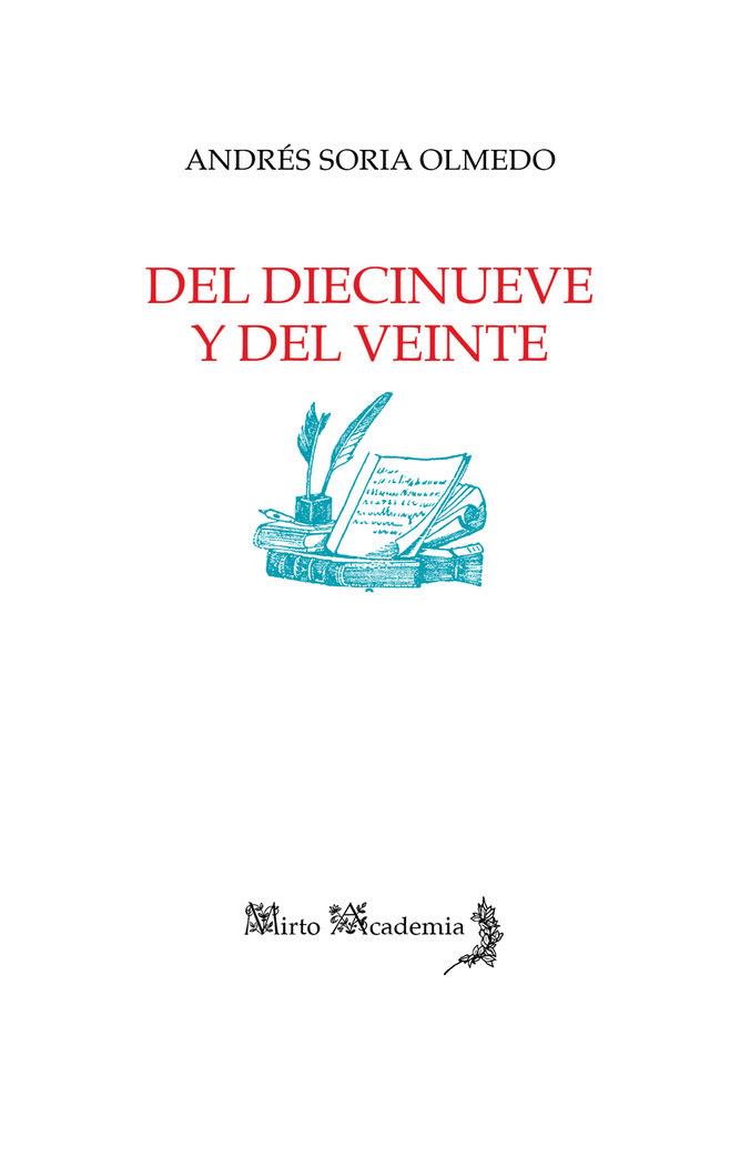 DEL DIECINUEVE Y DEL VEINTE | 9788412412420 | SORIA OLMEDO, ANDRÉS