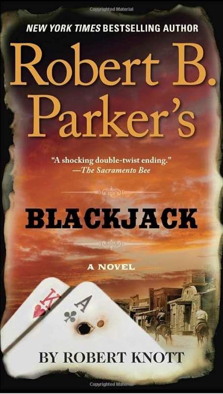 ROBERT B. PARKER'S BLACKJACK | 9781101982525 | KNOTT, ROBERT