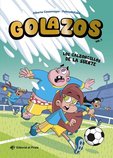 GOLAZOS 03. LOS CALZONCILLOS DE LA SUERTE | 9791387948009 | CASAMAYOR, ALBERTO