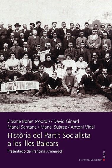 HISTORIA DEL PARTIT SOCIALISTA A LES ILLES BALEARS | 9791388258060 | SANTANA, MANEL/GINARD, DAVID/SUÀREZ, MANEL/VIDAL, ANTONI
