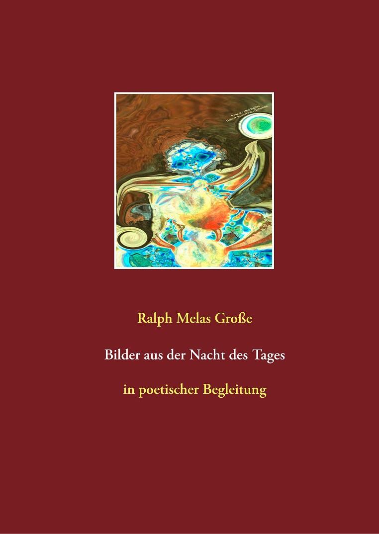 BILDER AUS DER NACHT DES TAGES | 9783750401051 | GROSSE, RALPH MELAS