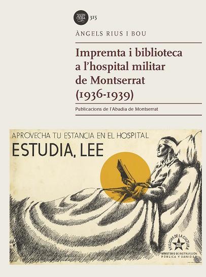 IMPREMTA I BIBLIOTECA A L'HOSPITAL MILITAR DE MONTSERRAT (1936-1939) | 9788491912576 | RIUS I BOU, ÀNGELS