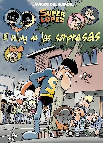 MAGOS DEL HUMOR 202 : EL BULLYING DE LAS SORPRESAS | 9788402423092 | JAN
