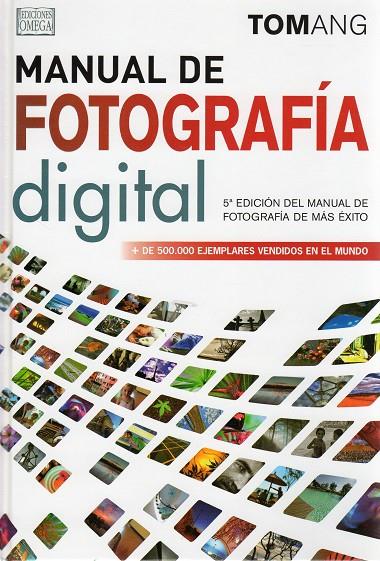 MANUAL DE FOTOGRAFIA DIGITAL (5 ED) | 9788428215947 | ANG, T.