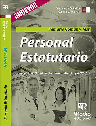 PERSONAL ESTATUTARIO. SERVICIO DE SALUD DE CASTILLA-LA MANCHA (SESCAM). TEMARIO COMÚN Y TEST | 9788416745388 | VARIOS AUTORES