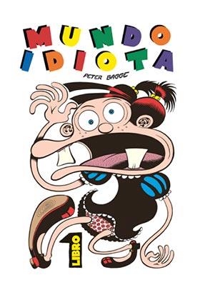 MUNDO IDIOTA. TOMO 1 | 9788417442125 | BAGGE, PETER