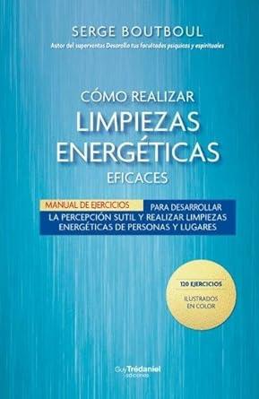 CÓMO REALIZAR LIMPIEZAS ENERGÉTICAS | 9782813236159 | BOUTBOUL, SERGE