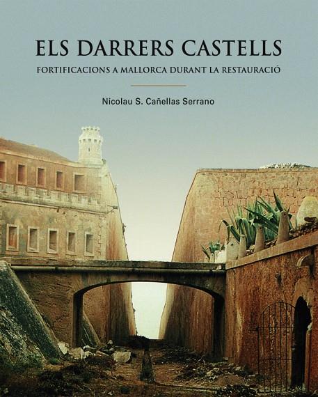 DARRERS CASTELLS, ELS | 9788415081180 | CAÑELLAS SERRANO, NICOLAU S.