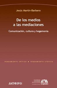 DE LOS MEDIOS A LAS MEDIACIONES | 9788476589502 | MARTIN BARBERO