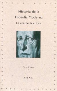 HISTORIA DE LA FILOSOFIA MODERNA: ERA CRITICA | 9788446008958 | DUQUE, FELIX