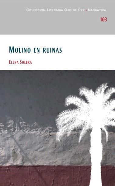 MOLINO EN RUINAS | 9788477893868 | SOLERA, ELENA