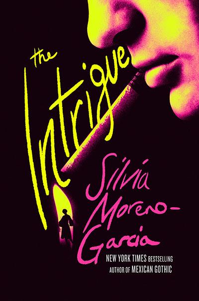 INTRIGUE, THE | 9781529441765 | MORENO-GARCIA, SILVIA
