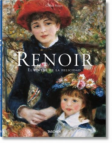 RENOIR. EL PINTOR DE LA FELICIDAD | 9783836519069 | NÉRET, GILLES