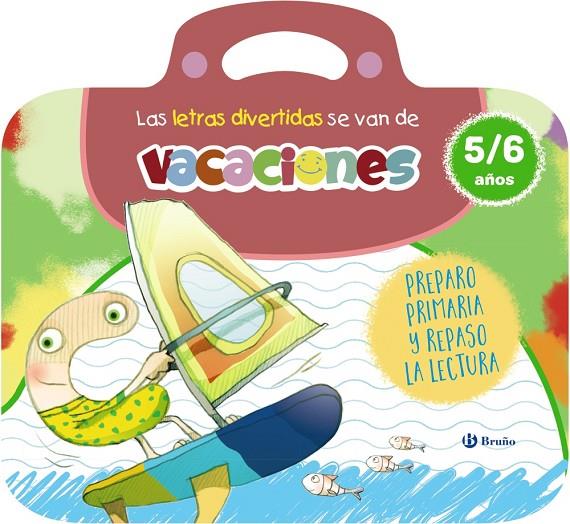 5-6 AÑOS - LAS LETRAS DIVERTIDAS SE VAN DE VACACIONES - ¡PREPARO PRIMARIA! | 9788469643167 | CARRIL MARTINEZ, ISABEL / RUBIO, EMMA / TORCIDA ALVAREZ, M. ª LUISA