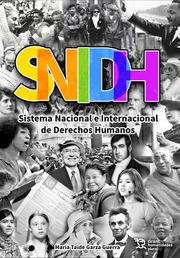 SISTEMA NACIONAL E INTERNACIONAL DE DERECHOS HUMANOS SNIDH | 9788418970290 | GARZA GUERRA, MARÍA TAIDE