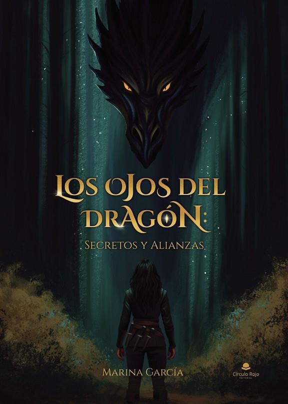 OJOS DEL DRAGÓN, LOS : SECRETOS Y ALIANZAS | 9791370089207 | GARCÍA, MARINA