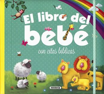 LIBRO DEL BEBÉ CON CITAS BÍBLICAS, EL | 9788467748314 | SUSAETA, EQUIPO